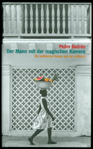 gebrauchtes Buch – Pedro Badrán  – Der Mann mit der magischen Kamera - Roman aus Cartagena de Indias