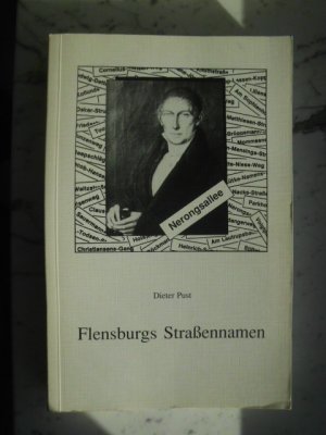 Flensburgs Straßennamen. Kleine Reihe der Gesellschaft für Flensburger Stadtgeschichte Heft 19 (ISBN 0851705146)