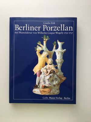 Zick Berliner Porzellan der Manufaktur von Wilhelm Caspar Wegely. 