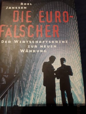 gebrauchtes Buch – Roel Janssen – Die Euro-Fälscher - Der Wirtschaftskrimi zur neuen Währung