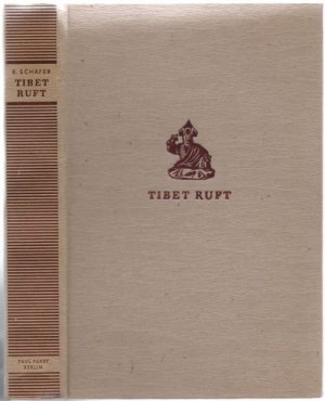 Tibet ruft. Forschung und Jagd in den Hochgebiergen Osttibets. Tibetexpedition 1931/32.