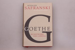 GOETHE. Die Kunst des Lebens. Biographie