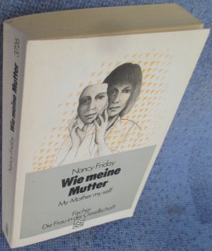 gebrauchtes Buch – Nancy Friday – Wie meine Mutter My Mother My Self