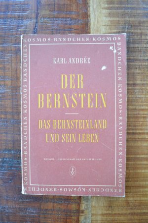 Der Bernstein. Das Bernsteinland und sein Leben. Kosmos Bändchen Nr.192.