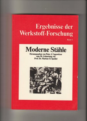 Moderne Stähle/ zum 50. Geburtstag von Prof. Dr. Markus O. Speidel