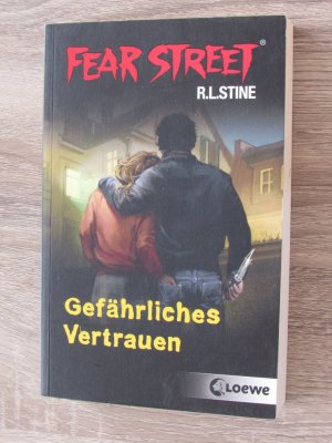 Fear Street Gefährliches Vertrauen