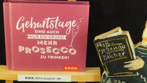 gebrauchtes Buch – Joachim Groh – Geburtstage sind auch nur ein Grund, mehr Prosecco zu trinken.