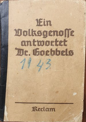 Ein Volksgenosse antwortet Dr. Geobbels.