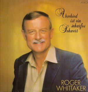 gebrauchter Tonträger – Roger Whittaker – Abschied ist ein scharfes Schwert