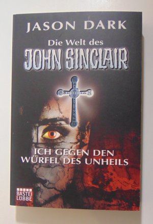 Die Welt des John Sinclair Ich gegen den Würfel des Unheils