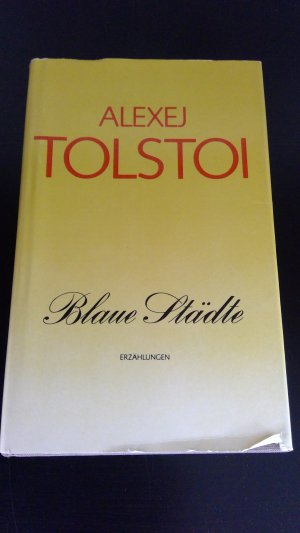 gebrauchtes Buch – Alexej Tolstoi – Blaue Städte