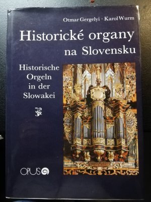 Historicke organy na Slovensku, Historische Orgeln in der Slowakei