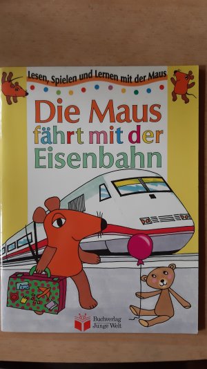 gebrauchtes Buch – Illustrationen von Bettina Lawrenz – Die Maus fährt mit der Eisenbahn