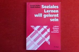 gebrauchtes Buch – Hafner, Karlo; Keller – Soziales Lernen will gelernt sein - Lehrer fördern Sozialverhalten (Alle Klassenstufen)