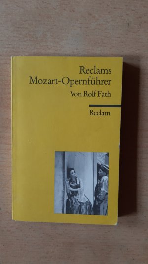 gebrauchtes Buch – Rolf Fath – Reclams Mozart-Opernführer