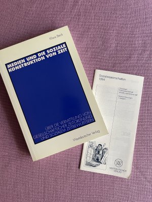 gebrauchtes Buch – Klaus Beck – Medien und die soziale Konstruktion von Zeit - Über die Vermittlung von gesellschaftlicher Zeitordnung und sozialem Zeitbewußtsein