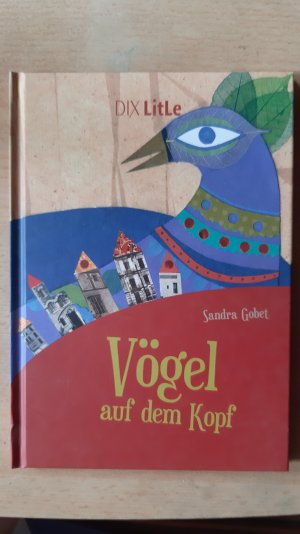 gebrauchtes Buch – Sandra Gobet – Vögel auf dem Kopf (DIX LitLe)