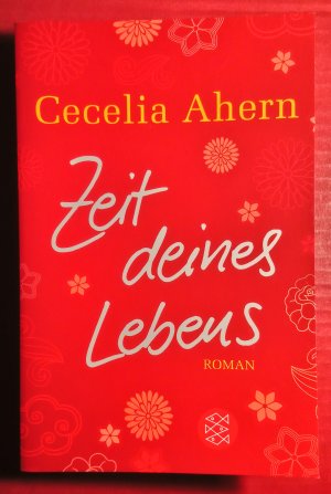 gebrauchtes Buch – Cecelia Ahern – Zeit deines Lebens (Roman)