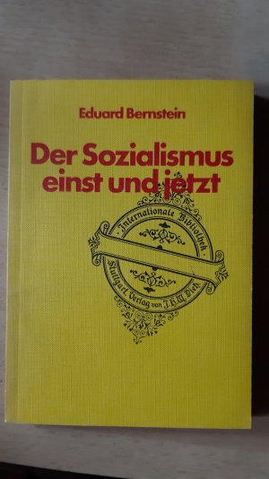 gebrauchtes Buch – Eduard Bernstein – Der Sozialismus einst und jetzt.. Streitfragen des Sozialismus in Vergangenheit