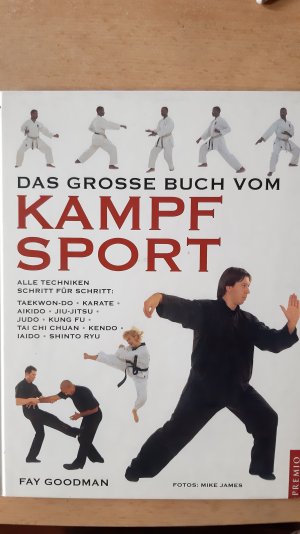 gebrauchtes Buch – Fay Goodman – Das grosse Buch vom Kampfsport: Alle Techniken Schritt für Schritt: Taekwon-d...