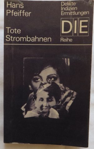 gebrauchtes Buch – Hans Pfeiffer – Tote Strombahnen - DIE Reihe