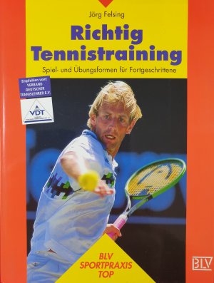 gebrauchtes Buch – Jörg Felsing – Richtig Tennistraining