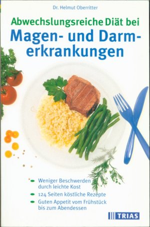 gebrauchtes Buch – Helmut Oberritter (Autor) – Abwechslungsreiche Diät bei Magen- und Darmerkrankungen