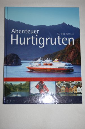 gebrauchtes Buch – Kai Uwe Küchler – Abenteuer Hurtigruten.