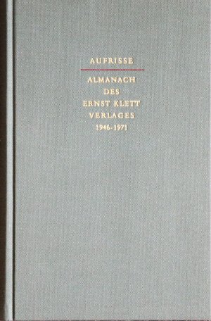 gebrauchtes Buch – Jünger, Ernst u.a. – Aufrisse. Almanach des Erst Klett Verlags 1946-1971