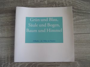 Grün und Blau, Säule und Bogen, Baum und Himmel