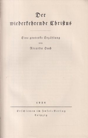 antiquarisches Buch – Ricarda Huch – Der wiederkehrende Christus Eine groteske Erzählung