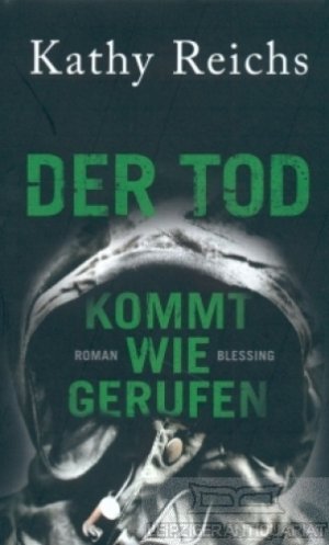 gebrauchtes Buch – Kathy Reichs – Der Tod kommt wie gerufen Roman