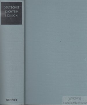 gebrauchtes Buch – Wilpert, Gero von – Deutsches Dichterlexikon Biographisch-bibliographisches Handwörterbuch zur deutschen Literaturgeschichte