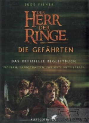 gebrauchtes Buch – Jude Fisher – Der Herr der Ringe - Die Gefährten Das offizielle Begleitbuch