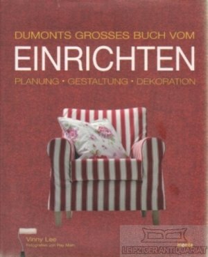 gebrauchtes Buch – Vinny Lee – DuMonts großes Buch vom Einrichten Planung, Gestaltung, Dekoration