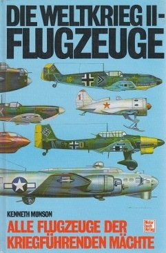 gebrauchtes Buch – Kenneth Munson – Die Weltkrieg II-Flugzeuge Alle Flugzeuge der kriegsführenden Mächte