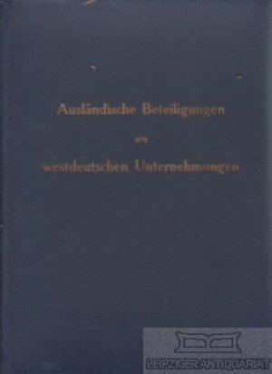 antiquarisches Buch – anonym – Ausländische Beteiligungen an westdeutschen Unternehmungen