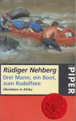 gebrauchtes Buch – Rüdiger Nehberg – Drei Mann, ein Boot, zum Rudolfsee Überleben in Afrika