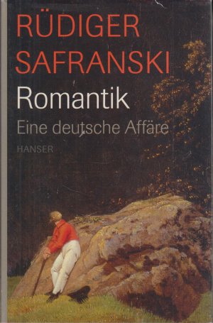 gebrauchtes Buch – Rüdiger Safranski – Romantik Eine deutsche Affäre