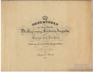 Denkmünzen zu dem Werke : Die Regierung Friedrich Augusts, König von Sachsen, nebst einer kurzen Beschreibung derselben