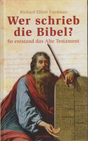 gebrauchtes Buch – Freidmann, Richard Elliott – Wer schrieb die Bibel So entstand das Alte Testament