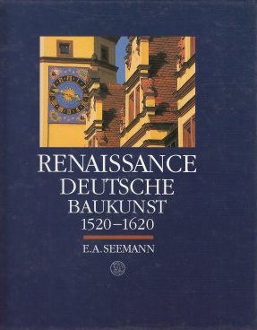 Renaissance Deutsche Baukunst 1520 - 1620