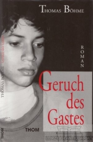 gebrauchtes Buch – Thomas Böhme – Geruch des Gastet