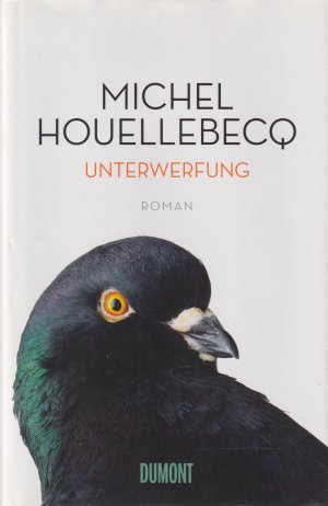 gebrauchtes Buch – Michel Houellebecq – Unterwerfung Roman