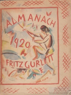 Almanach auf das Jahr 1920 Herausgegeben vom Verlag Fritz Gurlitt Berlin W 35