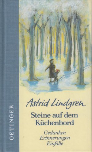 gebrauchtes Buch – Astrid Lindgren – Steine auf dem Küchenbord Gedanken, Erinnerungen, Einfälle