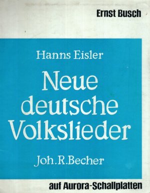 gebrauchter Tonträger – Ernst Busch – Neue deutsche Volkslieder Hanns Eisler, Joh. R. Becher