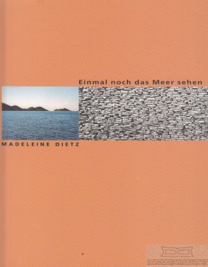 gebrauchtes Buch – Madeleine Dietz – Einmal noch das Meer sehn Looking at the sea once again