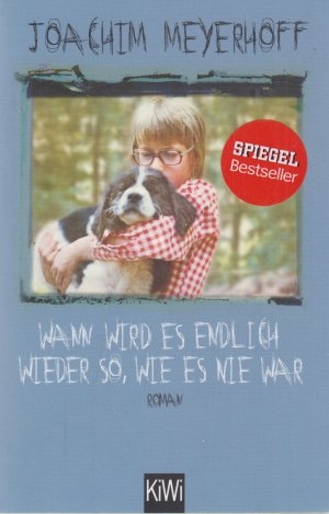 gebrauchtes Buch – Joachim Meyerhoff – Wann wird es endlich wieder so, wie es nie war Alle Toten fliegen hoch Teil 2. Roman