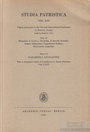 Studia Patristica Vol. XVI Part II: Monastica et Ascetica, Orientalia, E Saeculo Secundo, Origen, Athanasiu, Cappadocian Fathers, Chrysostom, Augustine